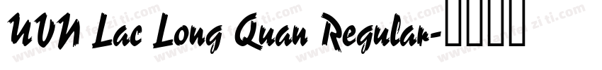 UVN Lac Long Quan Regular字体转换